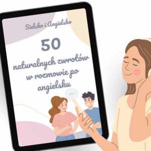 50 CODZIENNYCH ZWROTÓW PO ANGIELSKU z przykładami + nagrania!