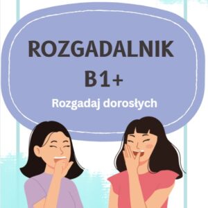 Rozgadalnik - rozgadaj dorosłych B1+
